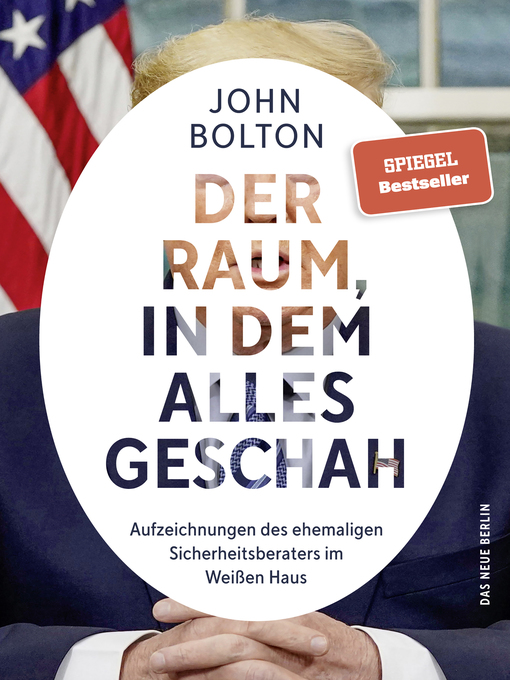 Title details for Der Raum, in dem alles geschah by John Bolton - Available
